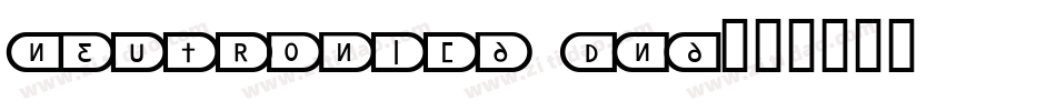 Neutronica DNA字体转换